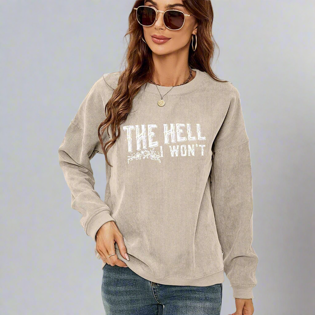 The Defiant Luxe Sweatshirt- “The Hell I Won’t”