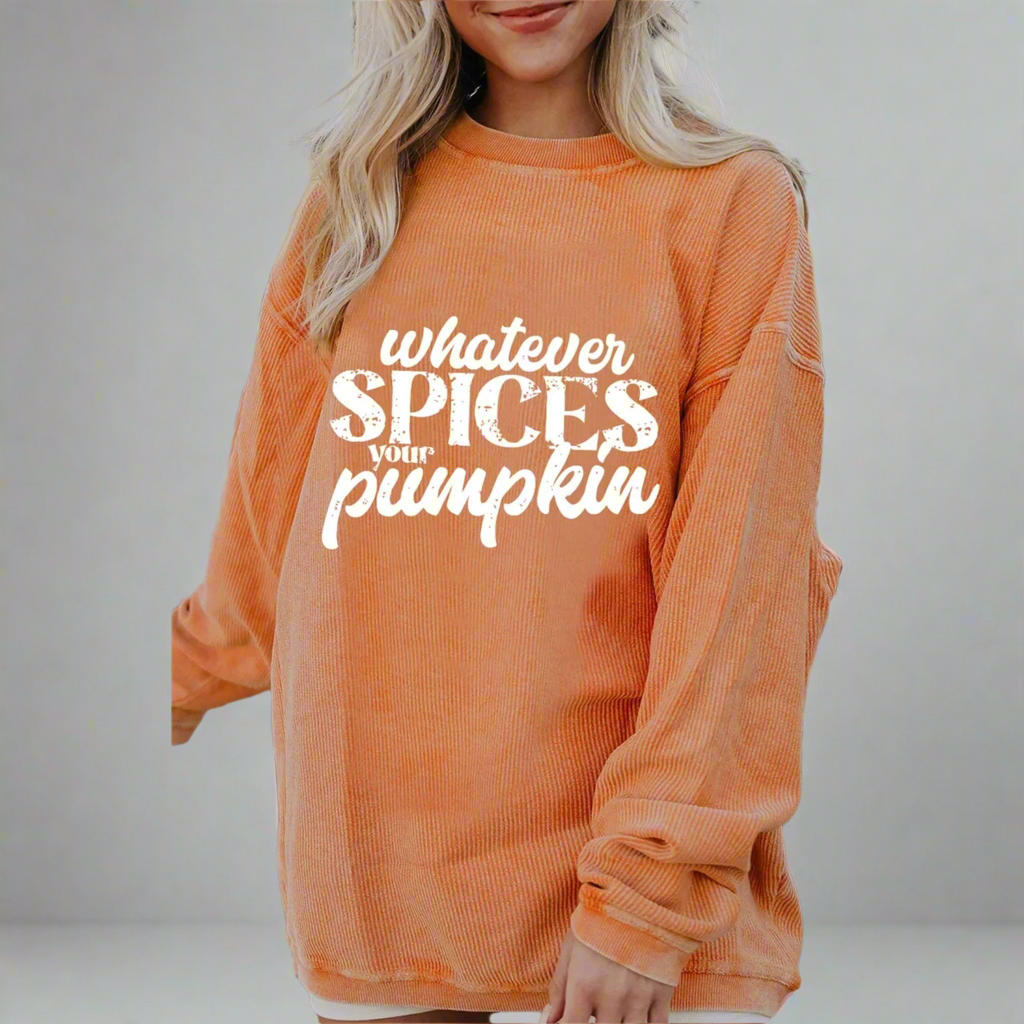 Whatever Spices Your Pumpkin Sweatshirt