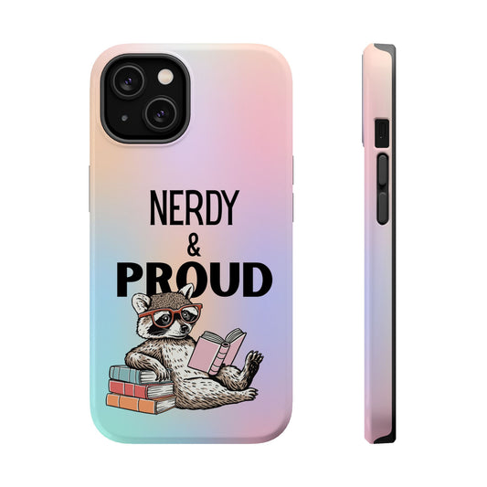 Nerdy & Proud Phone Case