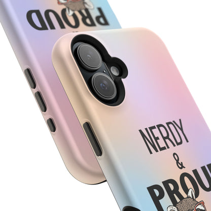 Nerdy & Proud Phone Case