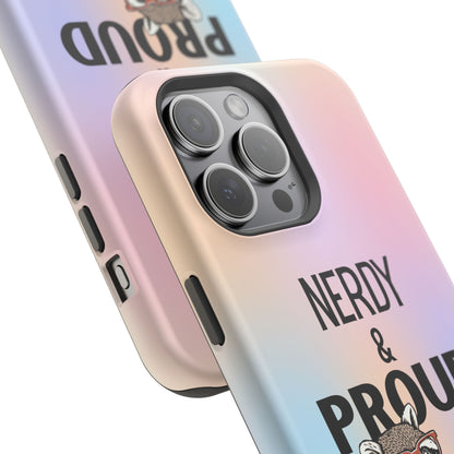 Nerdy & Proud Phone Case
